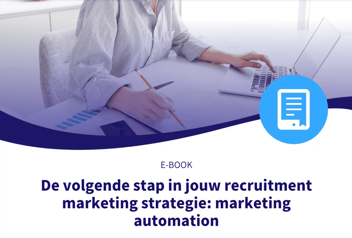 E-book: De volgende stap in jouw recruitment marketing strategie – Marketing Automation
