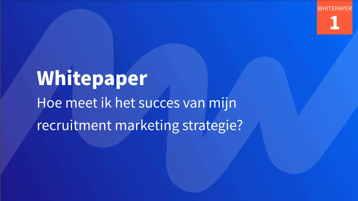 E-book: Hoe meet ik het succes van mijn recruitment marketing strategie